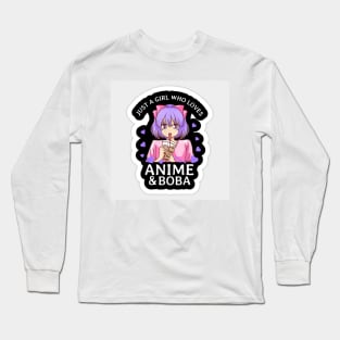 Just A Girl Who Loves Anime & Boba Long Sleeve T-Shirt